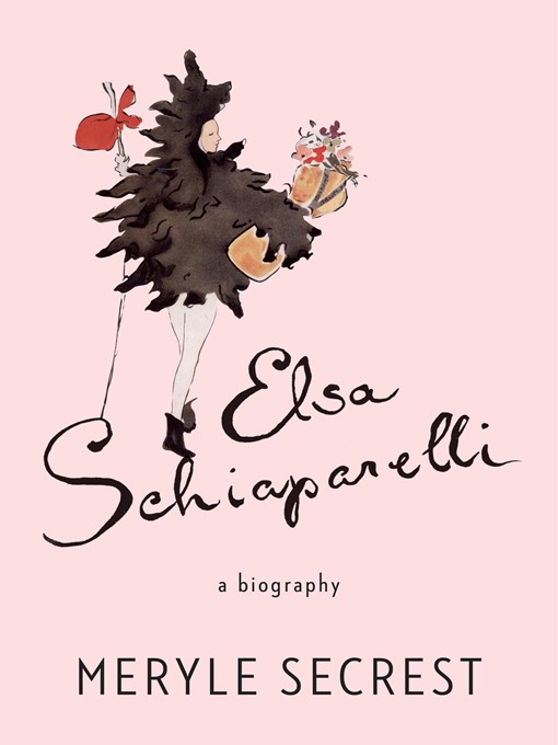 Title details for Elsa Schiaparelli by Meryle Secrest - Available